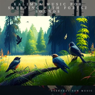 Kalimba Music for Sleeping with Forest Sounds