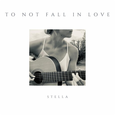 To Not Fall In Love