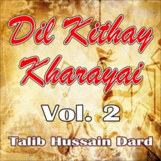 Dil Kithay Kharayai (Vol. 2)