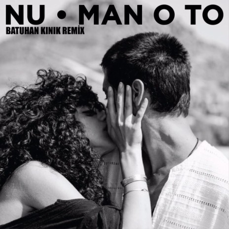 Man O To (feat. Nu) (Remix)