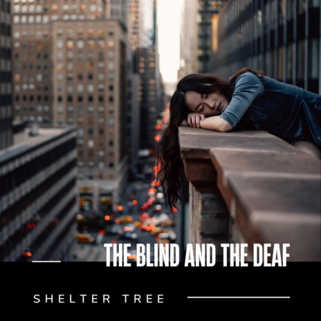 The Blind and the Deaf | Boomplay Music