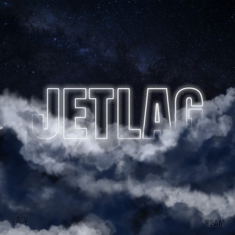 Jetlag ft. LA-V | Boomplay Music