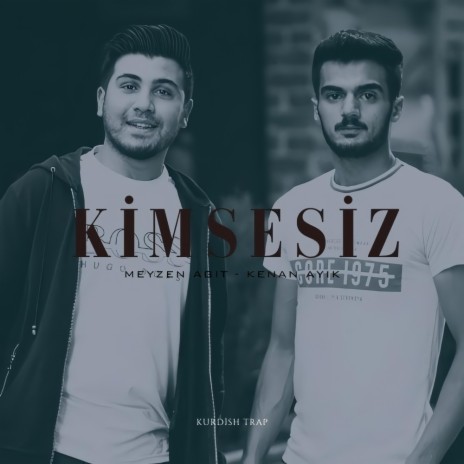 Kimsesiz (Mafya Müziği) ft. Meyzen Agit | Boomplay Music