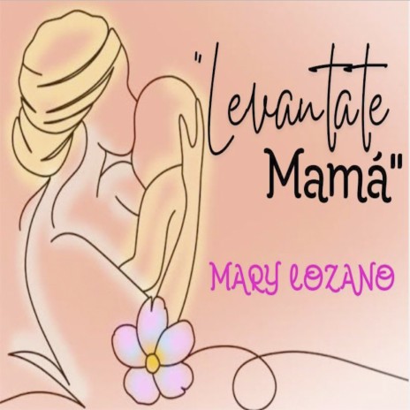 Levantate Mama | Boomplay Music