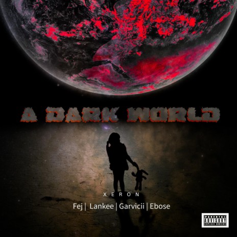 A Dark World ft. lankee, Garvicii, Ebose & Fej | Boomplay Music