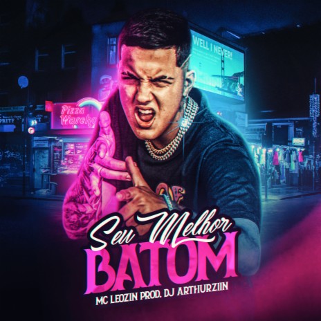 Seu Melhor Batom ft. DJ ARTHUZIIN | Boomplay Music