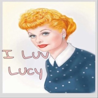 I Luv Lucy
