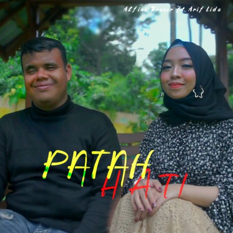 Patah Hati ft. Arif Lida | Boomplay Music