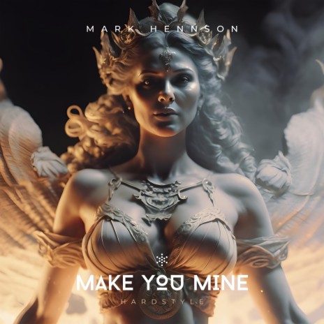 Make You Mine (Hardstyle) ft. Mark Hennson