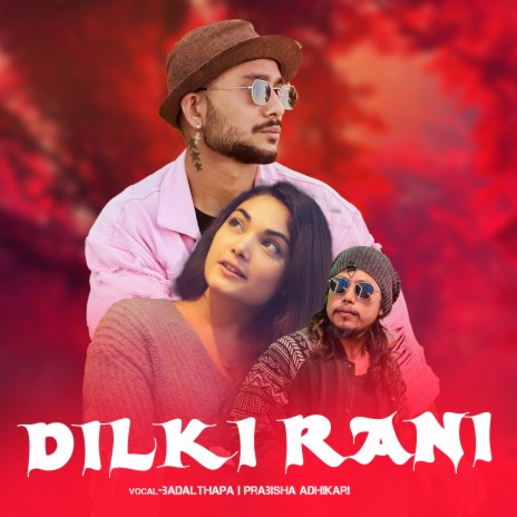 Dilki Rani Lai ft. Prabisha Adhikari | Boomplay Music