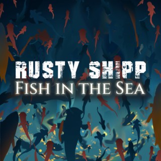 Fish In The Sea lyrics | Boomplay Music