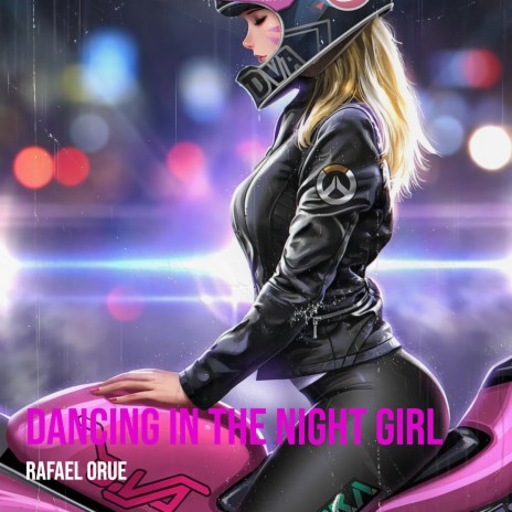 Dancing in the Night Girl | Boomplay Music