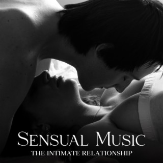 Sensual Music: The Intimate Relationship