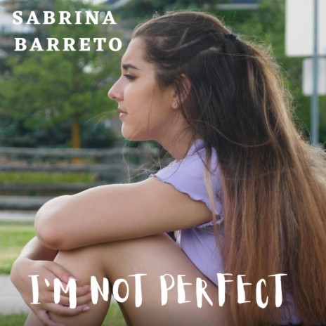 I'm Not Perfect | Boomplay Music