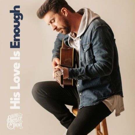 His Love Is Enough | Boomplay Music