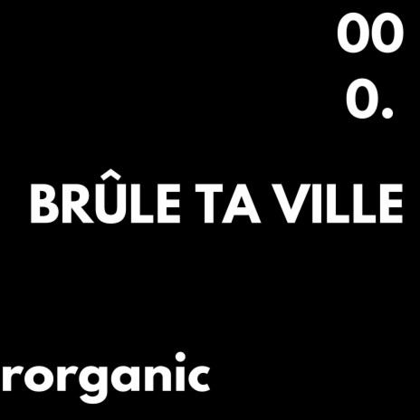 brûle ta ville | Boomplay Music