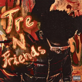 Tre N Friends Tape