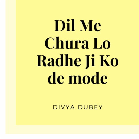 Dil Me Chura Lo Radhe Ji Ko | Boomplay Music