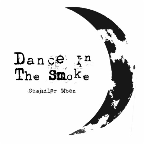 Dance In The Smoke