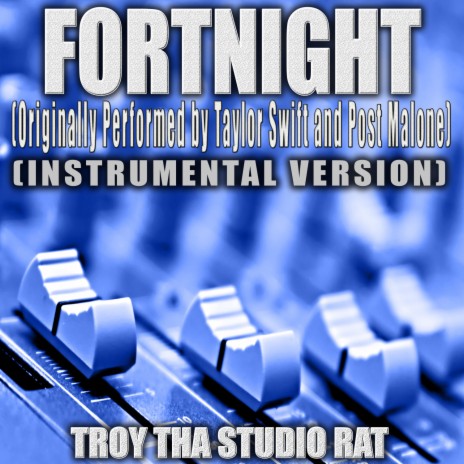Fortnight (Originally Performed by Taylor Swift and Post Malone) (Instrumental Version)