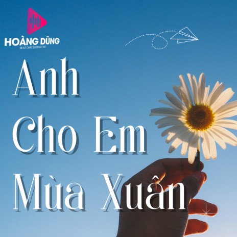 Anh Cho Em mùa Xuân | Boomplay Music