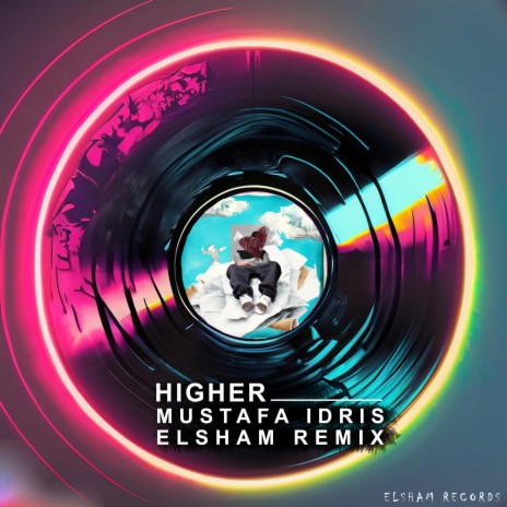 HIGHER (ELSHAM REMIX) ft. Mustafa Idris & Simon Servida