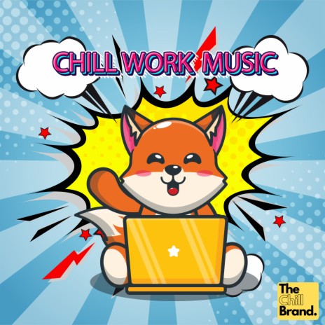 Chill Work Music - Background Music To Work To MP3 Download & Lyrics |  Boomplay