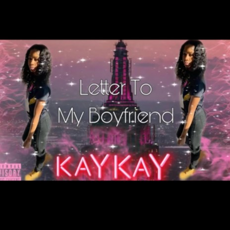 Letter To My Boyfriend ft. KayKay | Boomplay Music