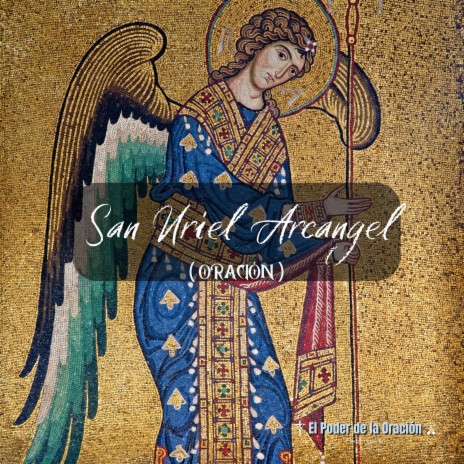 Oración a San Uriel Arcàngel | Boomplay Music