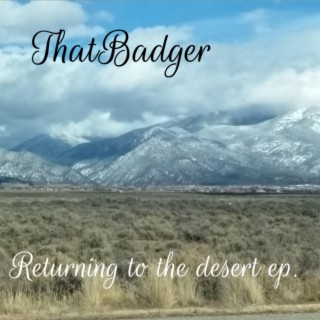 Returning to the desert Ep.