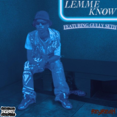 LEMME KNOW (feat. Gully Seth)