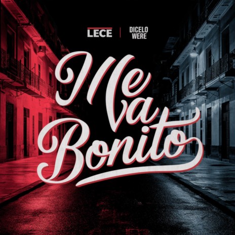 ME VA BONITO ft. Dicelo Were | Boomplay Music