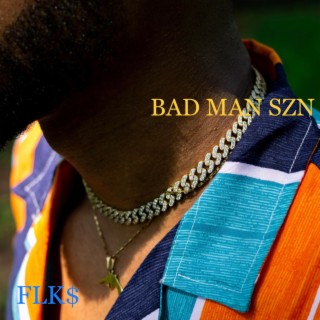 BAD MAN SZN ft. Nixx RedX lyrics | Boomplay Music