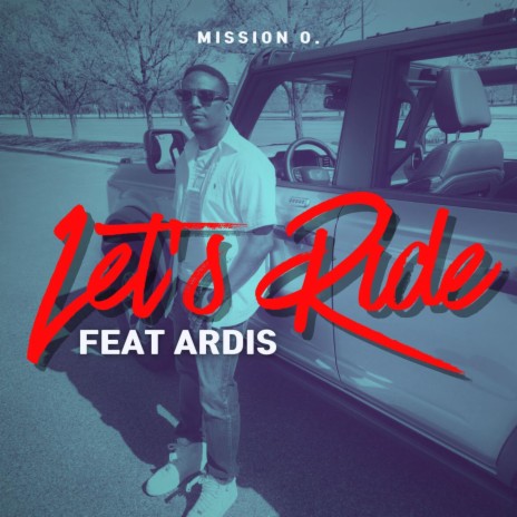 Let's Ride ft. Ardis | Boomplay Music