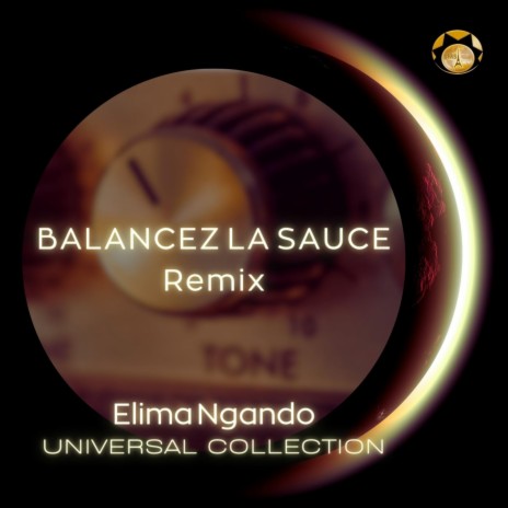 Balancez la sauce remix (Remix) ft. Elima Ngando & Dely Mputu | Boomplay Music