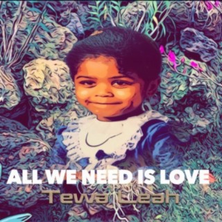 All We Need Is Love