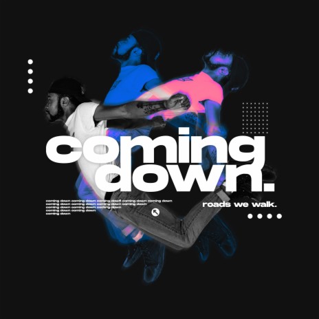 Coming Down | Boomplay Music