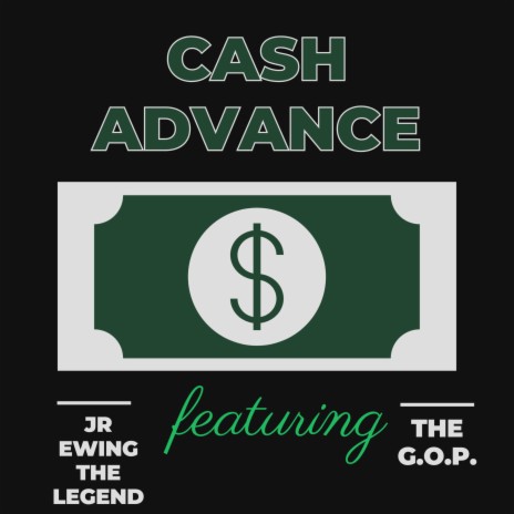 Cash Advance ft. The G.O.P.