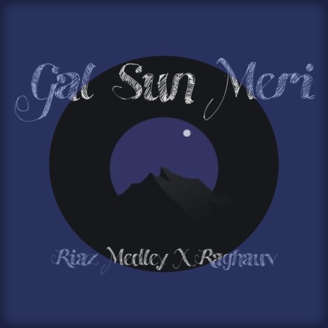Gal Sun Meri ft. Raghauv
