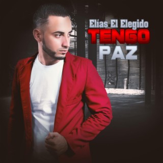 Tengo Paz ft. Elias El Elegido lyrics | Boomplay Music