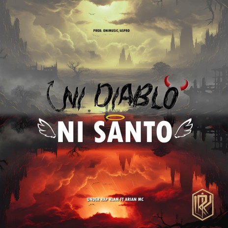 Ni diablo ni santo ft. Arian Mc | Boomplay Music