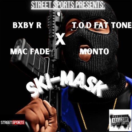 SKI MASK ft. BXBY R, MAC FADE & UP 1 MONTO