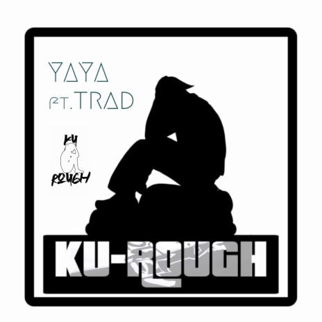 Ku ROUGH (feat. Trad) | Boomplay Music