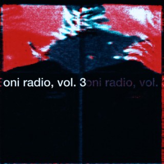 Oni Radio, Vol. 3