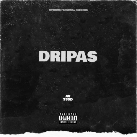 DRIPAS (feat. AV) | Boomplay Music