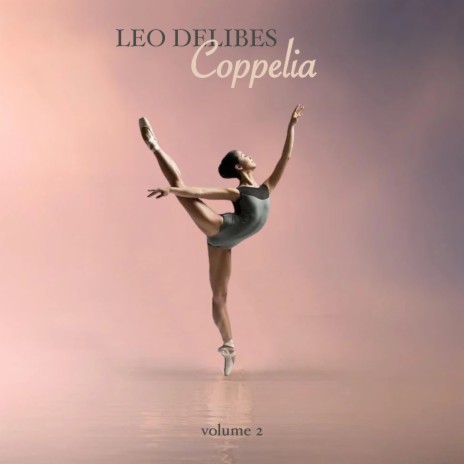 Coppélia, Tableau 3 - 20.Féte De La cloche-Divertissement: H. ft. L'Orchestre de la Suisse Romande | Boomplay Music