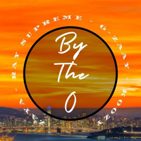 By The O ft. Ko0zy, Ray Supreme & G-Zaay | Boomplay Music