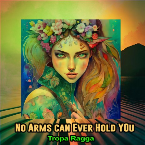 No Arms Can Ever Hold You | Boomplay Music