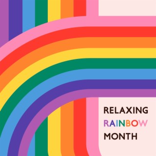 Relaxing Rainbow Month