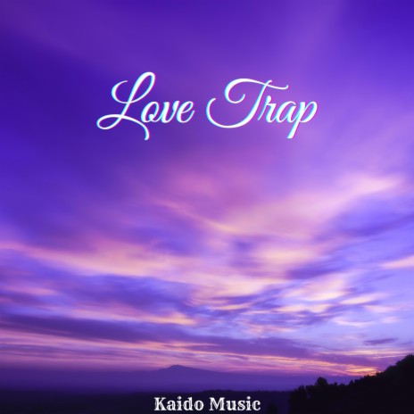 Love Trap | Boomplay Music